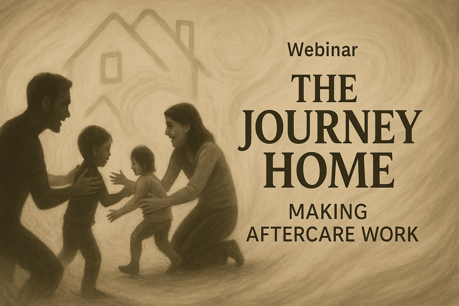 The Journey Home: Making Aftercare Work